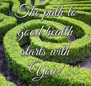 The path to good health starts with YOU!